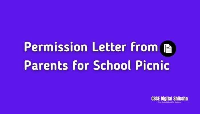 english-letter-permission-letter-from-parents-for-school-picnic-cbse