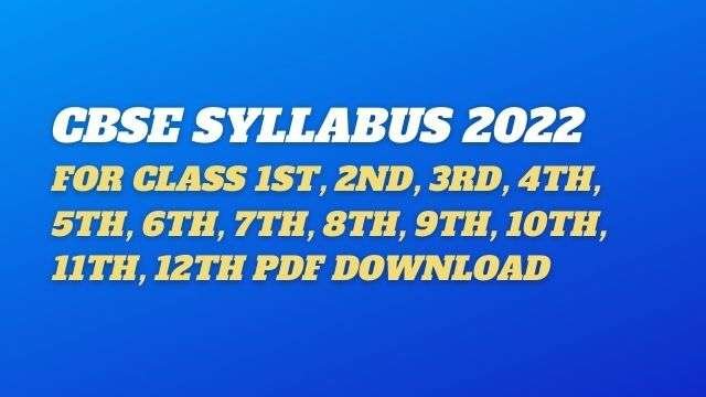 cbse-syllabus-2022-for-class-1-to-12th-cbse-digital-shiksha