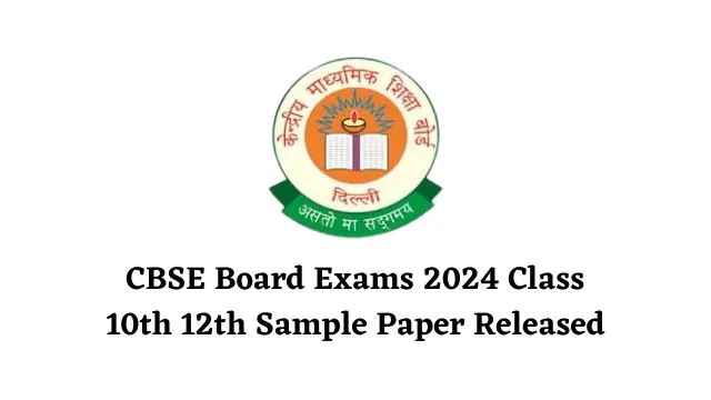 cbse-board-exams-2024-class-10th-12th-sample-paper-released-cbse