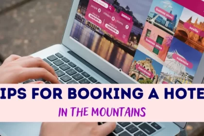 Hotel Booking Tips in Mountains