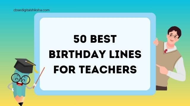 50 Best Birthday Lines for Teachers