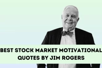 Jim Rogers Quotes for Stock Market Investors